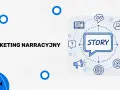 Marketing narracyjny to sztuka opowiadania historii. Grafika przedstawia schemat, gdzie "STORY" jest w centrum, otoczone ikonami książki, rozmowy, mózgu, celu i wideo.