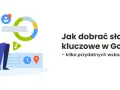 Ilustracja pokazuje kobietę analizującą dane, z ikonami wyszukiwania i wykresami. Tekst: "Jak dobrać słowa kluczowe w Google Ads".