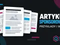 Ilustracja przedstawia przykłady artykułów sponsorowanych. Zobacz wzory i inspiracje, jak tworzyć skuteczne treści.