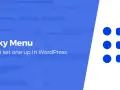 Instrukcja jak stworzyć **sticky menu** w WordPress. Widok panelu administracyjnego z opcjami menu.