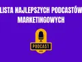 Lista najlepszych podcastów marketingowych. Ikona mikrofonu i napis "PODCAST" na fioletowym tle.