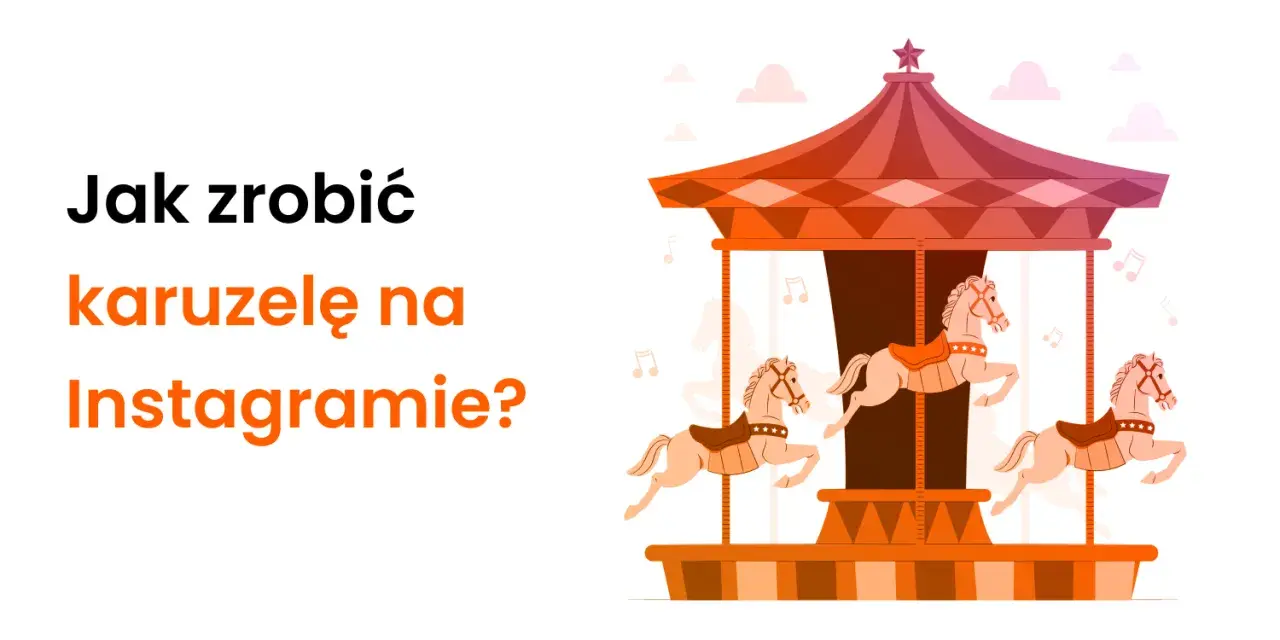 Jak zrobić karuzelę na Instagramie? Ilustracja przedstawia karuzelę z końmi, symbolizującą post karuzelowy.