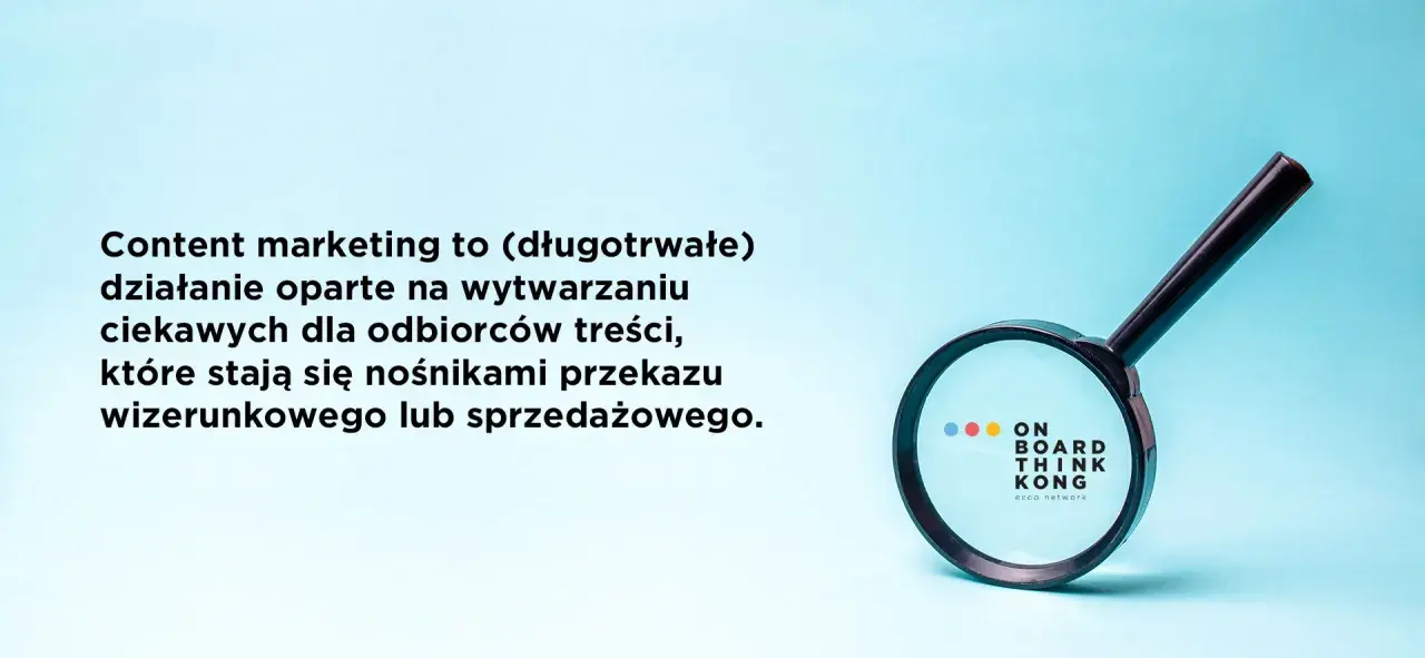Content marketing to tworzenie ciekawych treści, które przyciągają odbiorców. Pamiętaj, że content is king! Lupa podkreśla znaczenie analizy.
