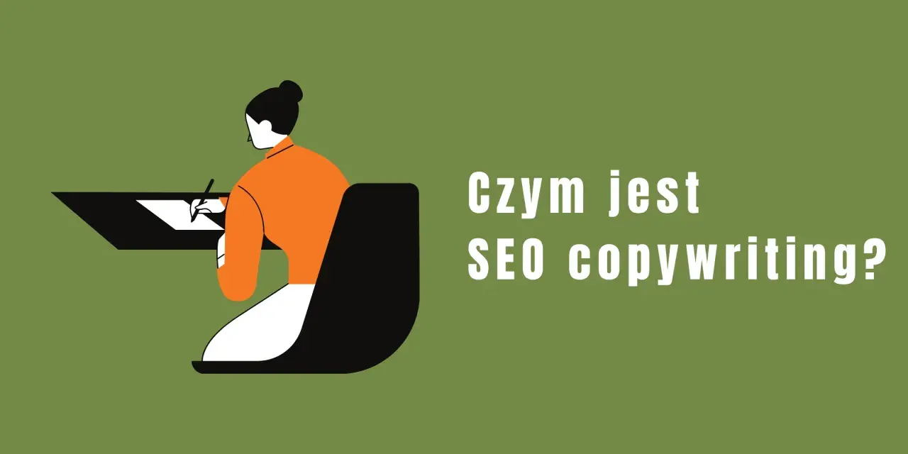 Grafika ilustruje osobę piszącą przy biurku, z tekstem "Czym jest SEO copywriting?".