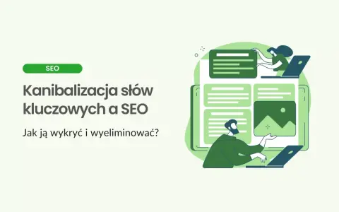 Ilustracja przedstawia problem kanibalizacji słów kluczowych w SEO. Dwie postacie pracują przy laptopach, analizując treści na ekranach.