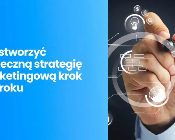 Ręka rysuje schemat, który ilustruje skuteczną strategię marketingową.