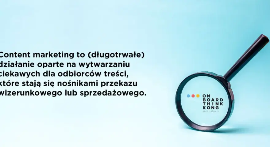 Content marketing to tworzenie ciekawych treści, które przyciągają odbiorców. Pamiętaj, że content is king! Lupa podkreśla znaczenie analizy.