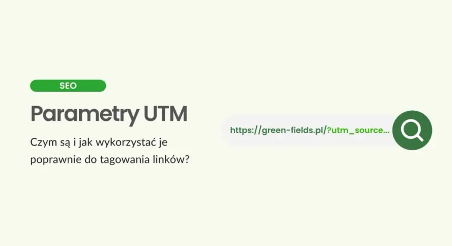 Parametry UTM: czym są i jak je wykorzystać do tagowania linków? Dowiedz się, jak poprawić analizę ruchu na stronie.
