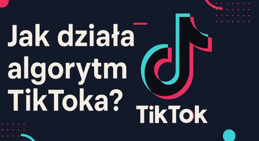 Jak działa algorytm TikToka? Grafika z logo TikTok i pytaniem o działanie algorytmu.