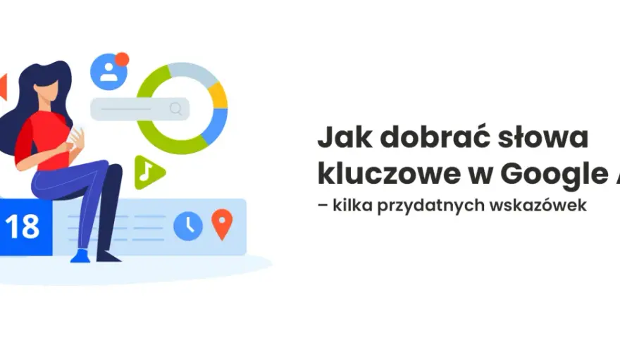 Ilustracja pokazuje kobietę analizującą dane, z ikonami wyszukiwania i wykresami. Tekst: "Jak dobrać słowa kluczowe w Google Ads".