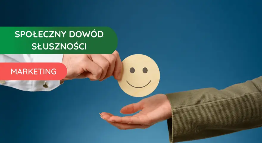 Marketing opiera się na społecznym dowodzie słuszności. Dłoń podaje uśmiechniętą buźkę, symbolizując pozytywne opinie.