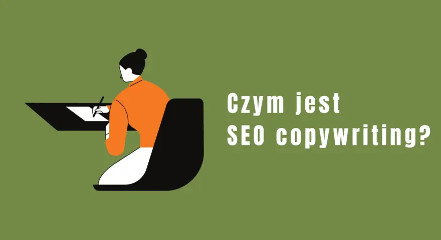 Grafika ilustruje osobę piszącą przy biurku, z tekstem "Czym jest SEO copywriting?".