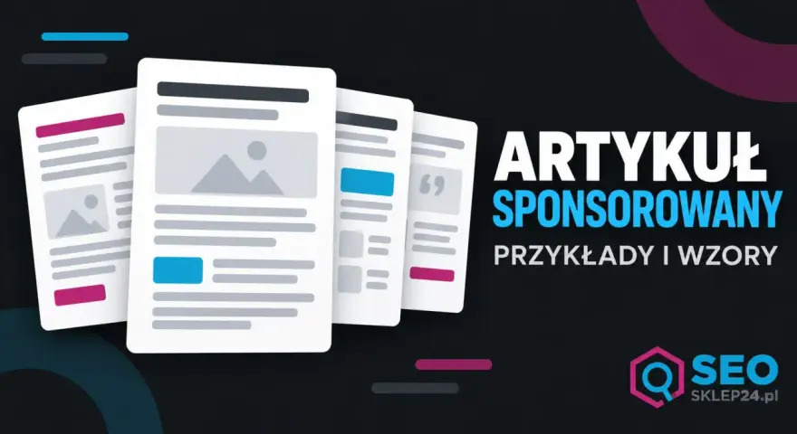 Ilustracja przedstawia przykłady artykułów sponsorowanych. Zobacz wzory i inspiracje, jak tworzyć skuteczne treści.