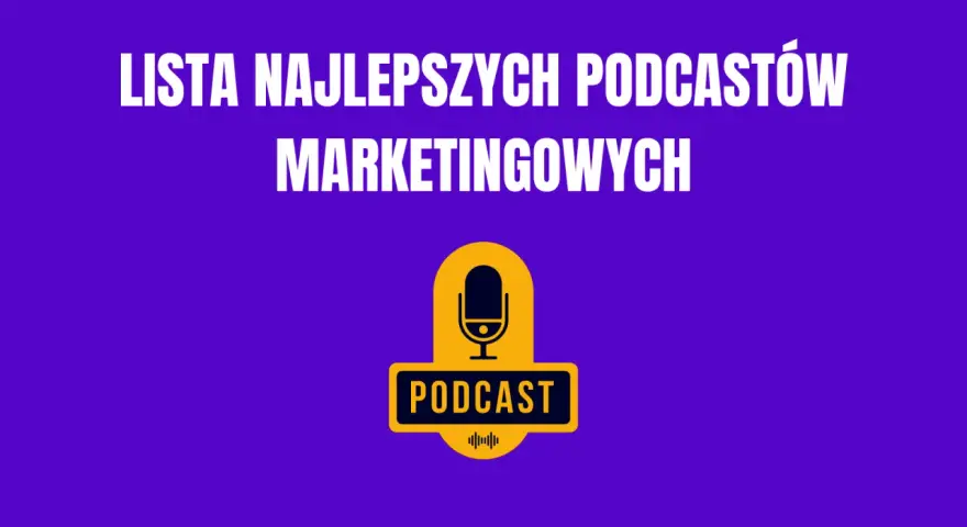 Lista najlepszych podcastów marketingowych. Ikona mikrofonu i napis "PODCAST" na fioletowym tle.