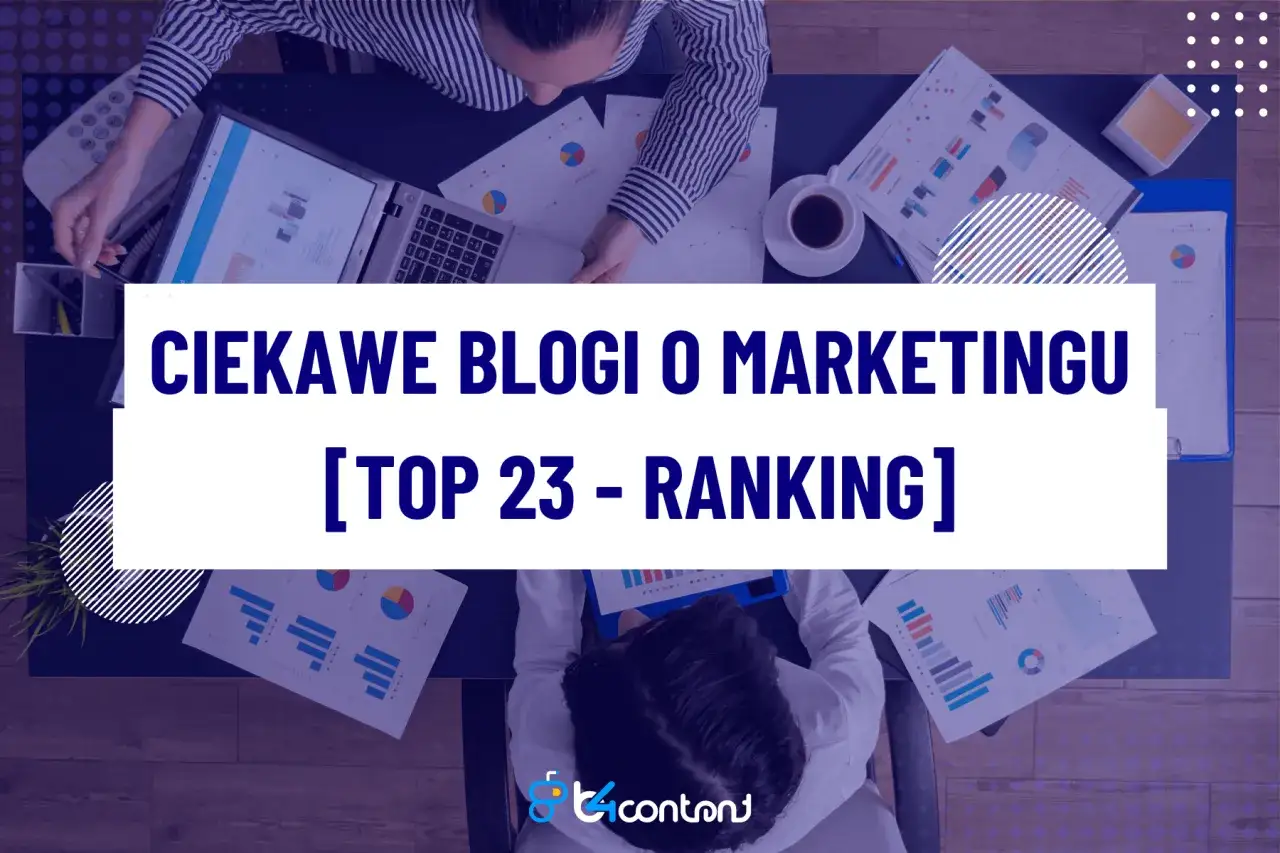 Odkryj najciekawsze blogi o marketingu w rankingu TOP 23. Zobacz, gdzie szukać inspiracji i wiedzy.